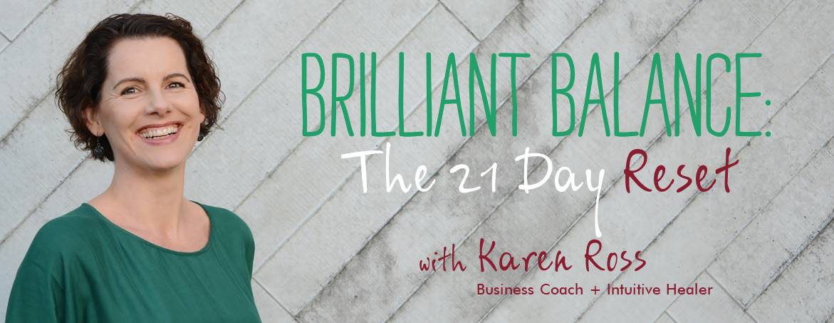 Brilliant Balance: A 21 Day Reset with Karen Ross