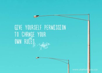 Give yourself permission change rules by Karen Ross Business Coach